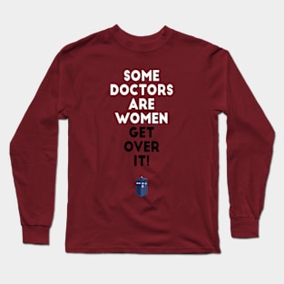 Doctor Who - Some Doctors Are Women (Jodie Whittaker) Long Sleeve T-Shirt